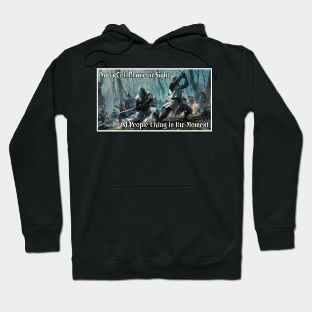 Not a Cell Phone in Sight, Just People Living in the Moment Hoodie by RainingSpiders